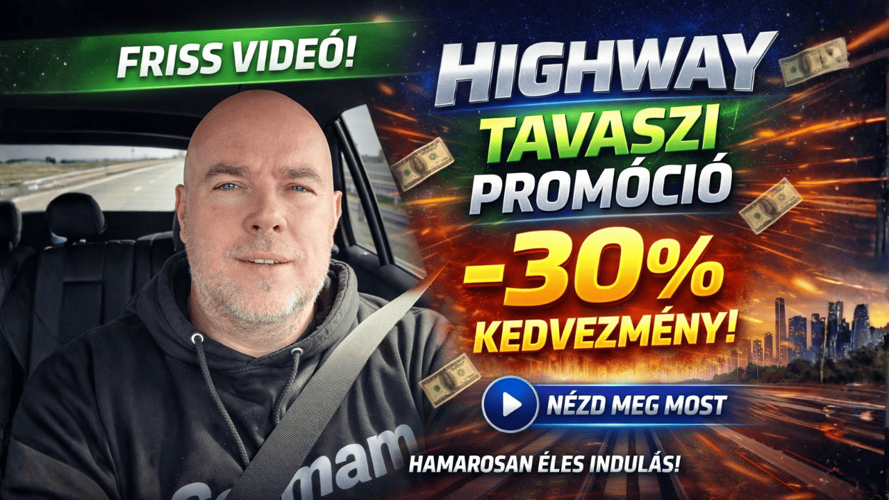 🚀 HIGHWAY Tavaszi Promóció – 30% kedvezmény indulás előtt!